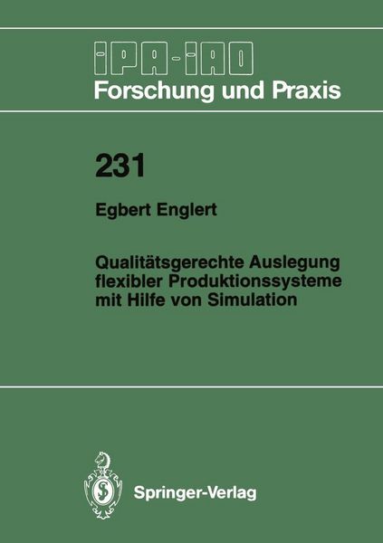 Produktbild: Qualit&auml;tsgerechte Auslegung flexibler Produktionssysteme mit Hilfe von Simulation