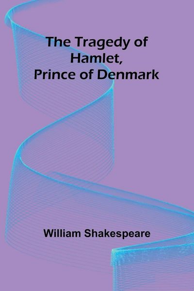 Produktbild: The Tragedy of Hamlet, Prince of Denmark
