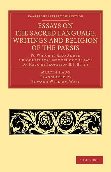 Produktbild: Essays on the Sacred Language, Writings and Religion of the Parsis