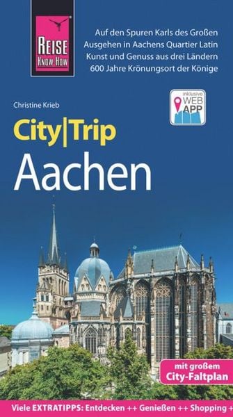 Reise Know-How CityTrip Aachen, Taschenbuch von Christine Krieb, Reise Know-how