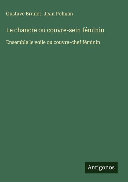 Produktbild: Le chancre ou couvre-sein f&eacute;minin