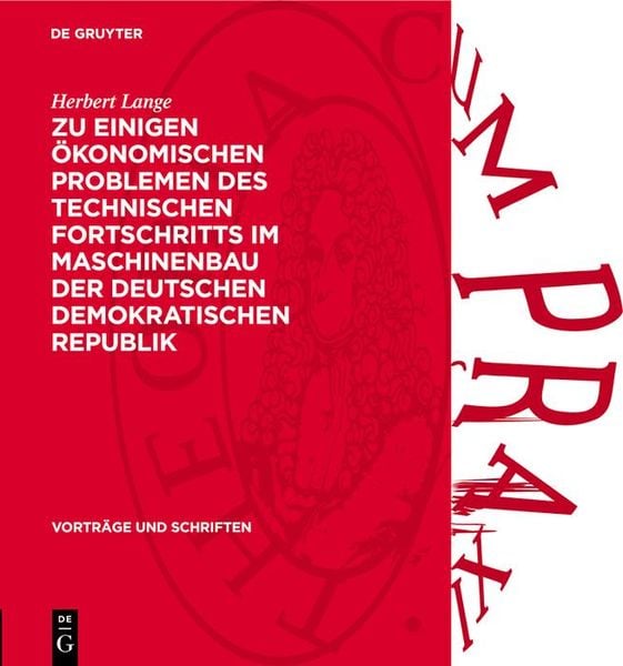 Produktbild: Zu einigen &ouml;konomischen Problemen des technischen Fortschritts im Maschinenbau der Deutschen Demokratischen Republik