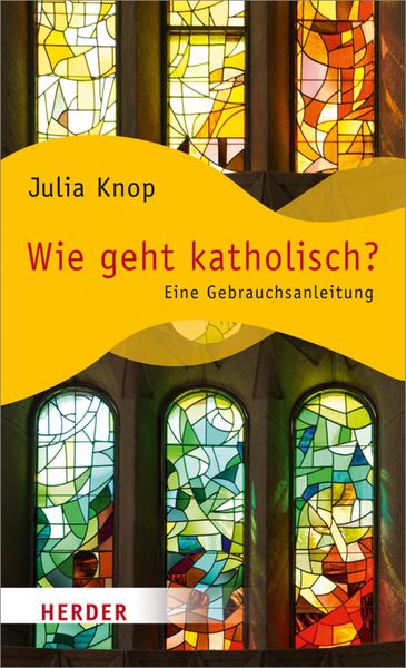 Produktbild: Wie geht katholisch?