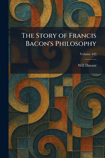 Produktbild: The Story of Francis Bacon's Philosophy