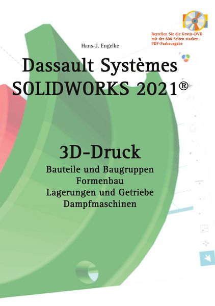 Solidworks 2021 3D-Druck, Taschenbuch von Hans-J. Engelke, BoD – Books on Demand, 9783752660388