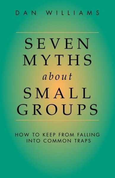 Produktbild: Seven Myths about Small Groups