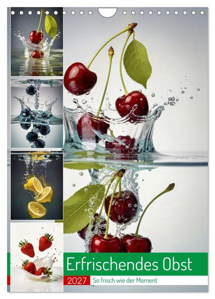 Erfrischendes Obst (Wandkalender 2027 DIN A4 hoch), CALVENDO Monatskalender