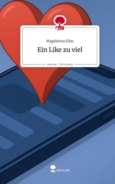 Produktbild: Ein Like zu viel. Life is a Story - story.one