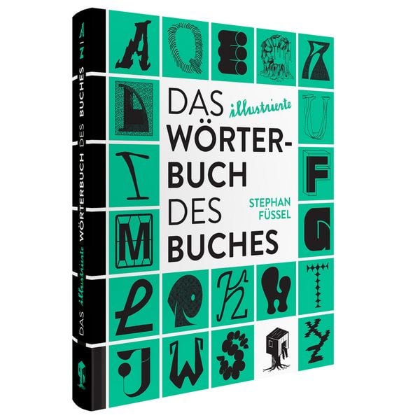 Das illustrierte Wörterbuch des Buches, Gebundene Ausgabe von Stephan Füssel, Favoritenpresse GmbH, 9783968491462