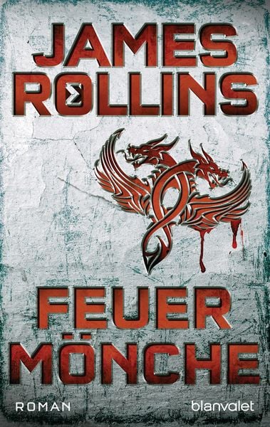 Feuermönche, Taschenbuch von James Rollins, Blanvalet, 978-3-7341-0765-8