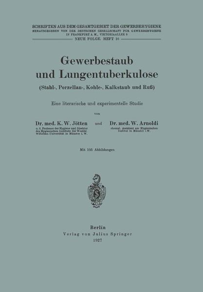 Produktbild: Gewerbestaub und Lungentuberkulose (Stahl-, Porzellan-, Kohle-, Kalkstaub und Ru&szlig;) Eine literarische und experimentelle Studie