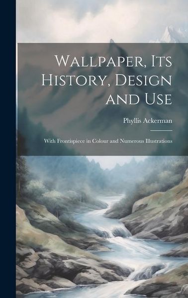 Produktbild: Wallpaper, its History, Design and Use