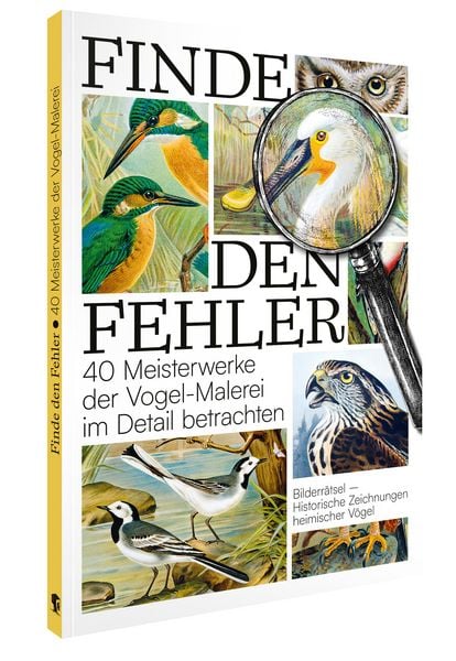 Produktbild: Finde den Fehler &ndash; 40 Meisterwerke der Vogel-Malerei