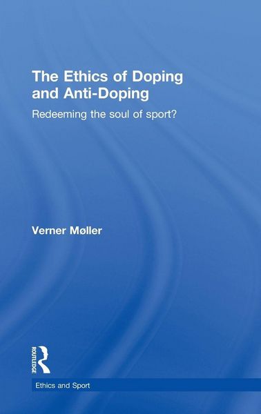 Produktbild: The Ethics of Doping and Anti-Doping