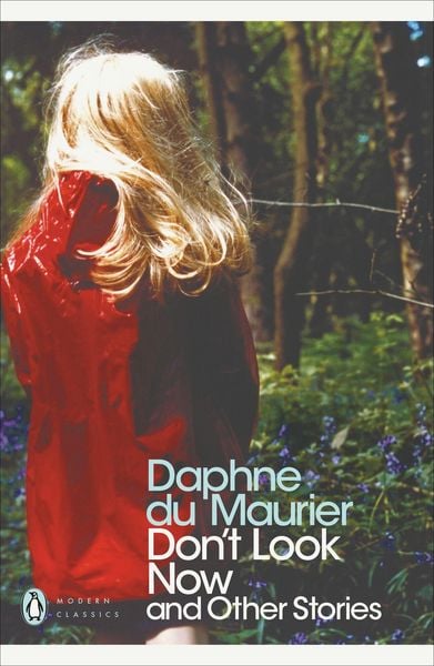 Don't Look Now and Other Stories, Taschenbuch von Daphne du Maurier, Penguin Books UK, 978-0-14-118837-9