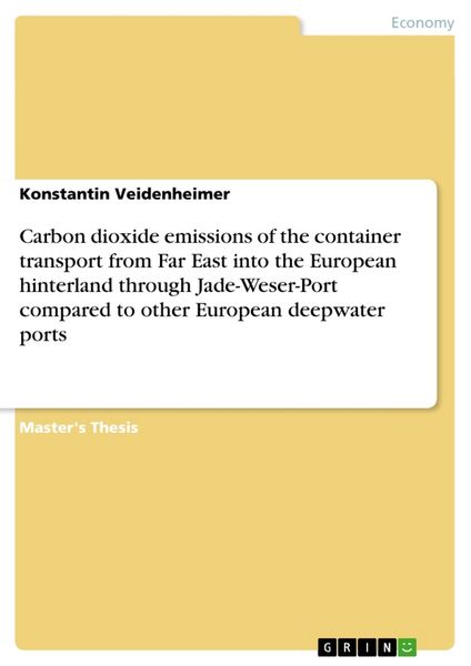 Produktbild: Carbon dioxide emissions of the container transport from Far East into the European hinterland through Jade-Weser-Port compared to other European deep