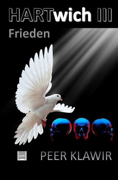 Hartwich / Hartwich III, Taschenbuch von Peer Klawir, Epubli, 9783757555214