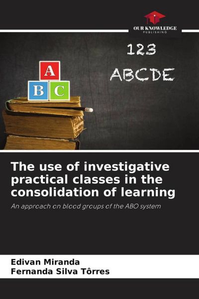Produktbild: The use of investigative practical classes in the consolidation of learning