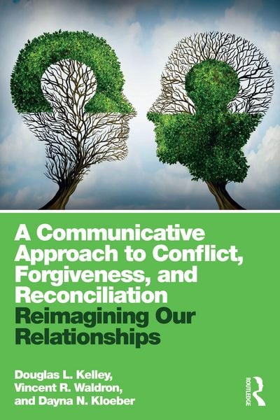 Produktbild: A Communicative Approach to Conflict, Forgiveness, and Reconciliation