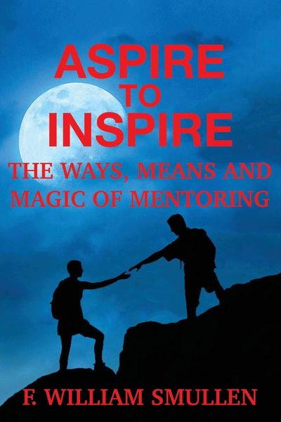 Produktbild: Aspire to Inspire The Ways, Means and Magic of Mentoring