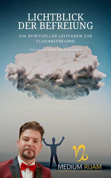Produktbild: Lichtblick der Befreiung: Ein spiritueller Leitfaden zur Fluchbefreiung