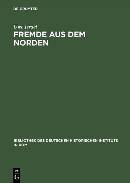 Fremde aus dem Norden, Gebundene Ausgabe von Uwe Israel, De Gruyter, 978-3-484-82111-8