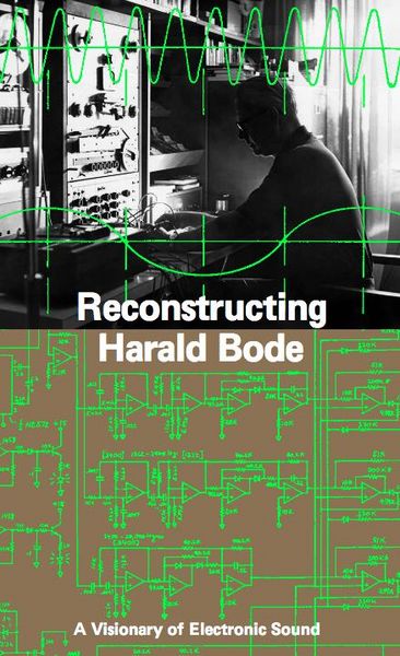 Produktbild: Reconstructing Harald Bode. A Visionary of Electronic Sound