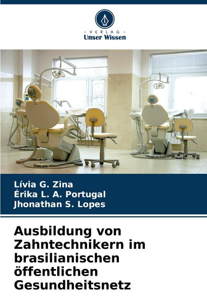 Produktbild: Ausbildung von Zahntechnikern im brasilianischen &ouml;ffentlichen Gesundheitsnetz