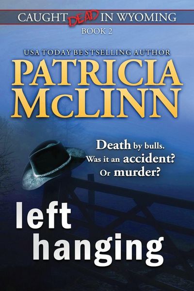 Produktbild: Left Hanging (Caught Dead In Wyoming, Book 2)