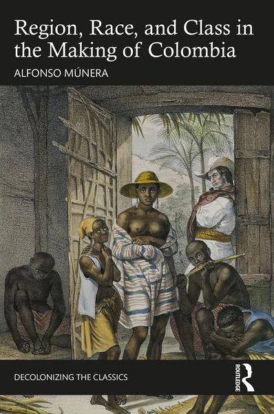 Produktbild: Region, Race, and Class in the Making of Colombia