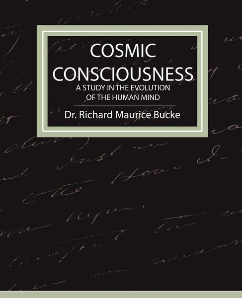 Produktbild: Cosmic Consciousness - A Study in the Evolution of the Human Mind