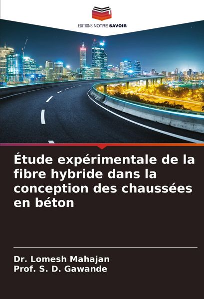 Produktbild: &Eacute;tude exp&eacute;rimentale de la fibre hybride dans la conception des chauss&eacute;es en b&eacute;ton