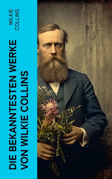Produktbild: Die bekanntesten Werke von Wilkie Collins