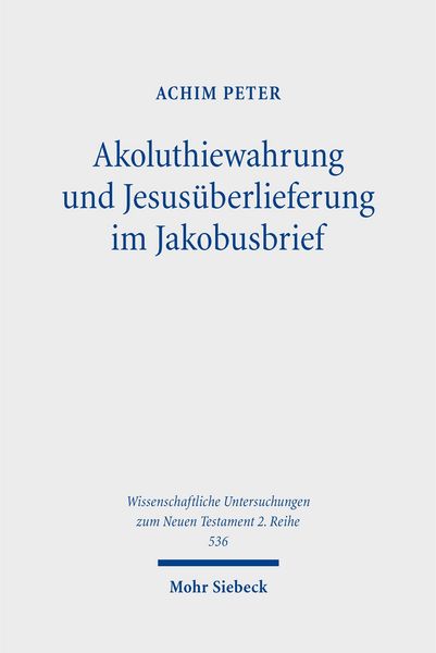 Produktbild: Akoluthiewahrung und Jesus&uuml;berlieferung im Jakobusbrief
