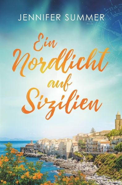 Ein Nordlicht auf Sizilien, Taschenbuch von Jennifer Summer, Tolino media, 9783754650233