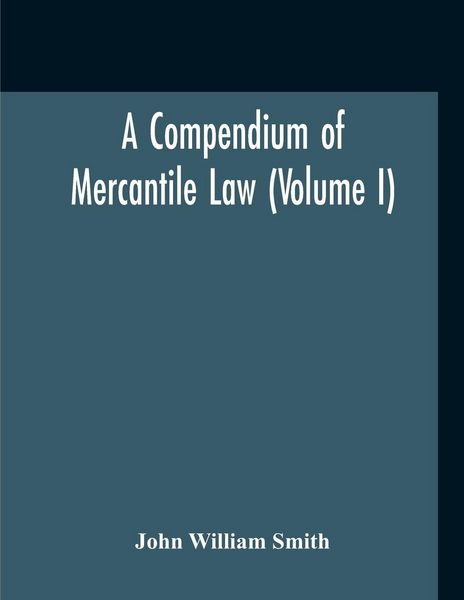 Produktbild: A Compendium Of Mercantile Law (Volume I)