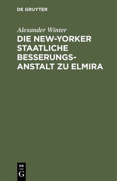 Produktbild: Die New-Yorker Staatliche Besserungsanstalt zu Elmira
