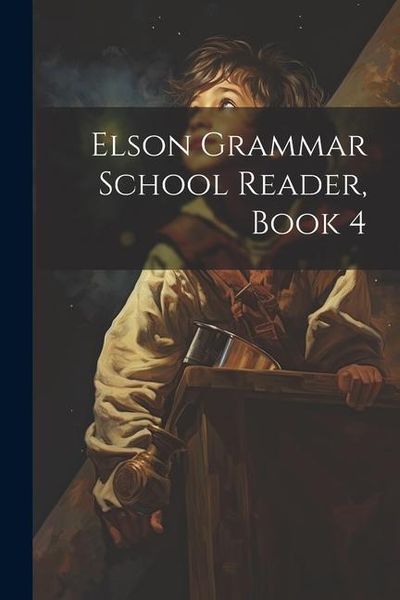 Produktbild: Elson Grammar School Reader, Book 4