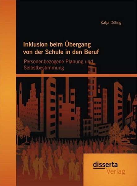 Produktbild: Inklusion beim &Uuml;bergang von der Schule in den Beruf: Personenbezogene Planung und Selbstbestimmung