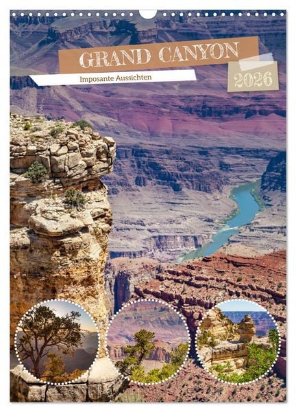 GRAND CANYON Imposante Aussichten (Wandkalender 2026 DIN A3 hoch), CALVENDO Monatskalender