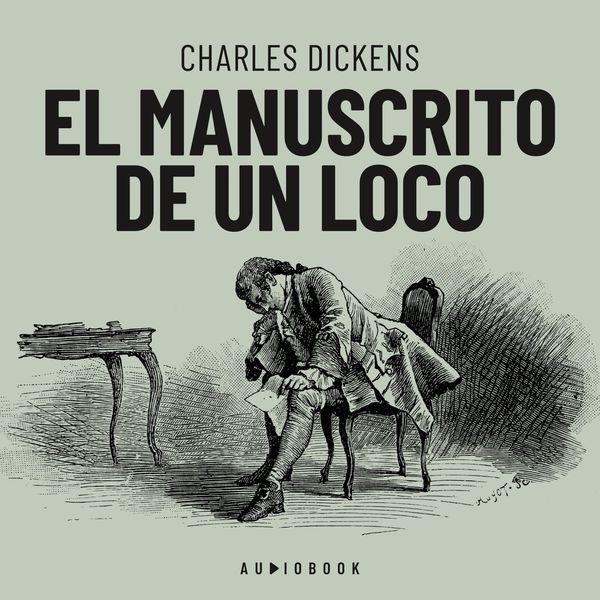 El manuscrito de un loco - Charles Dickens, Audio, 4066004692579