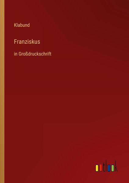 Franziskus, Taschenbuch von Klabund, Outlook, 9783368481865