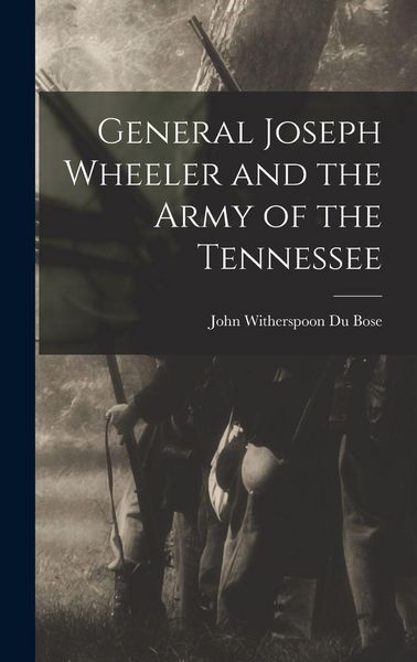 Produktbild: General Joseph Wheeler and the Army of the Tennessee