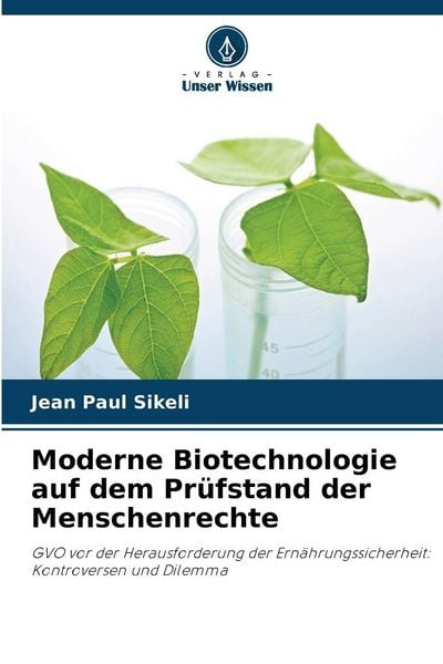 Produktbild: Moderne Biotechnologie auf dem Pr&uuml;fstand der Menschenrechte