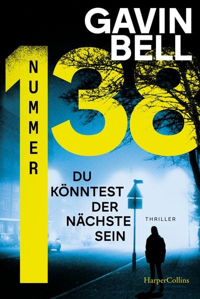 Nummer 138, Taschenbuch von Gavin Bell, HarperCollins Taschenbuch, 978-3-365-01273-4