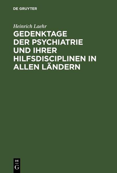 Produktbild: Gedenktage der Psychiatrie und ihrer Hilfsdisciplinen in allen L&auml;ndern