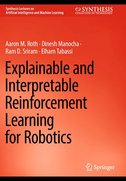 Produktbild: Explainable and Interpretable Reinforcement Learning for Robotics