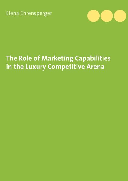 Produktbild: The Role of Marketing Capabilities in the Luxury Competitive Arena