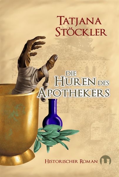 Die Huren des Apothekers, Paperback von Tatjana Stöckler, Burgenwelt