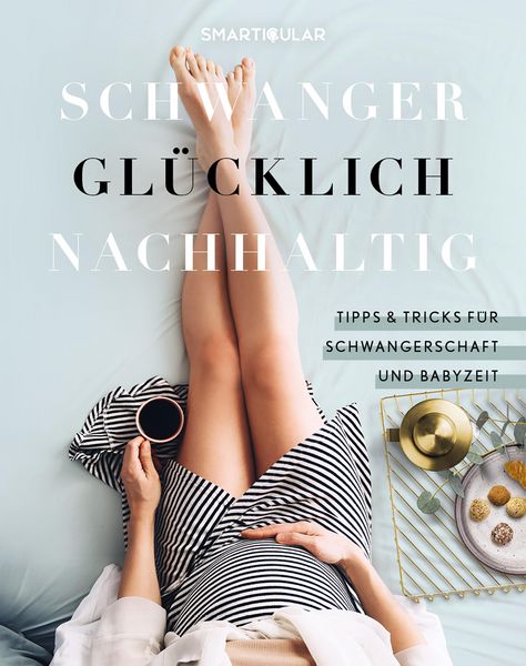 Produktbild: Schwanger Gl&uuml;cklich Nachhaltig
